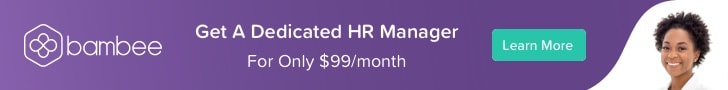 Bambee: Get a Dedicated HR manager for only $99/month.