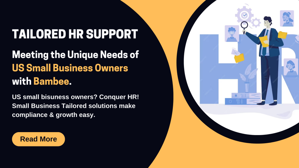 Tailored HR Support: Meeting the Unique Needs of US Small Business Owners with Bambee.